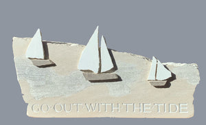 Go out on the tide